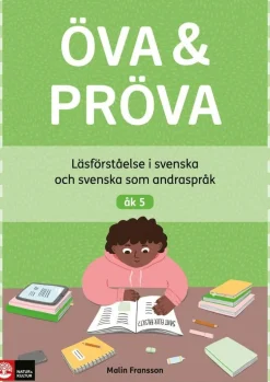 Öva & Pröva åk 5 Läsförståelse i svenska och svenska som andraspråk