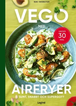 Vego med din airfryer : sunt, snabbt och supergott
