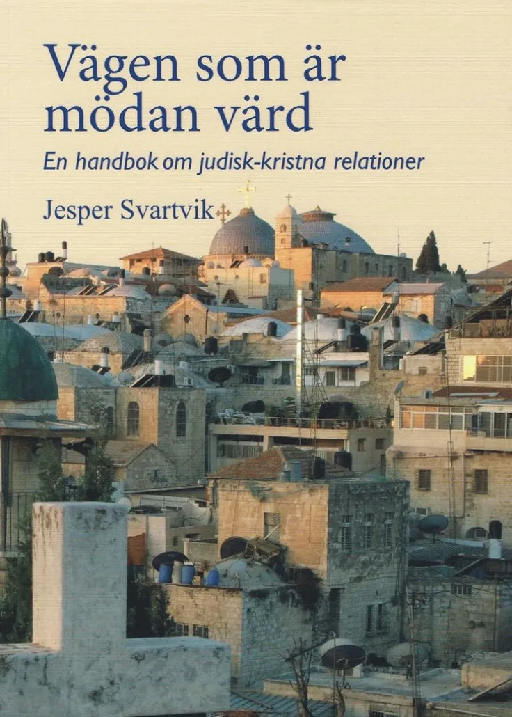 Vägen som är mödan värd. Handbok om judisk-kristna relationer
