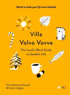 Villa Volvo Vovve: The Local's Word Guide to Swedish Life