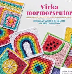Virka mormorsrutor : massor av färger att mixa och matcha