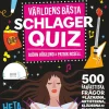 Världens bästa schlagerquiz : 500 fantastiska frågor om låtarna, artisterna, kläderna och skandalerna!