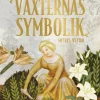 Växternas symbolik : myter & nyttor