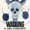 Wadling : my head is a crowded room