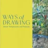 Ways of Drawing: Artists' Perspectives and Practices