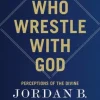 We Who Wrestle with God