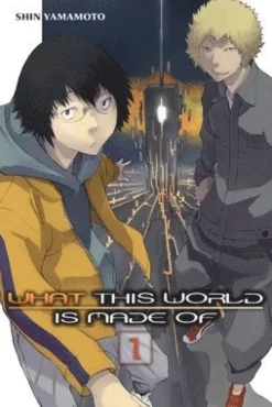 What This World Is Made Of, Vol. 1