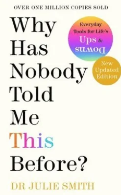 Why Has Nobody Told Me This Before?