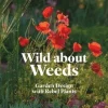 Wild about Weeds