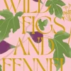 Wild Figs and Fennel