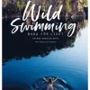 Wild swimming : bada för livet