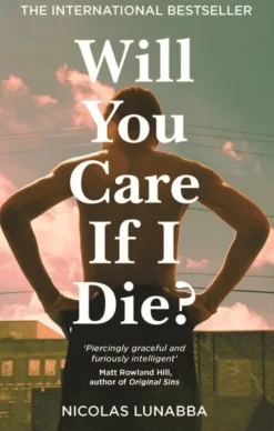 Will You Care If I Die?