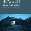 Wisdom from the wild / Visdom från vildmarken