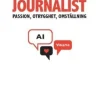 Yrke journalist : passion, otrygghet, omställning
